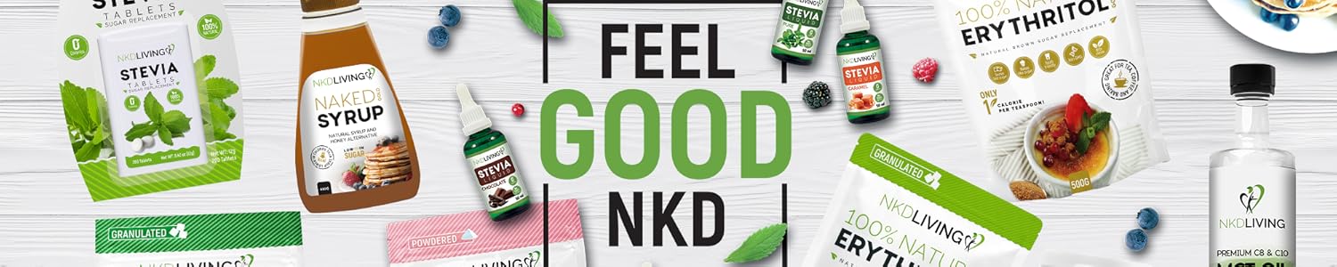 NKD Living sugar alternatives including Stevia, Erythritol, Xylitol, and syrup products arranged on a white wooden background with the message “Feel Good NKD.”