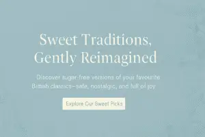 حلويات تقليدية حلوة، أُعيد تصورها بلطف – اكتشف النسخ الخالية من السكر من الكلاسيكيات البريطانية المفضلة لديك